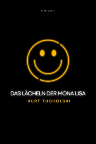 Kurt Tucholsky: Das Lächeln der Mona Lisa