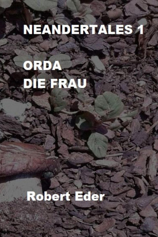 Robert Eder: NEANDERTALES 1