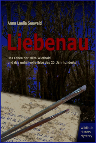 Anna Laelia Seewald: Liebenau