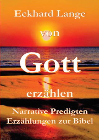 Eckhard Lange: Von Gott erzählen