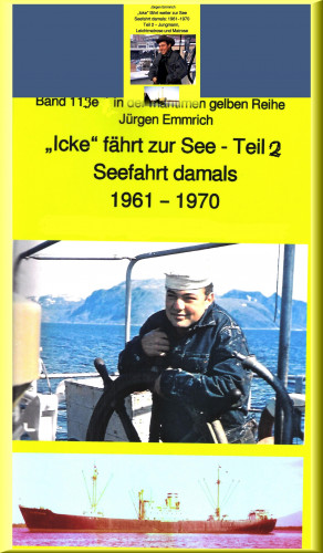 Jürgen Emmrich: "Icke" fährt weiter auf See - Jungmann, Leichtmatrose, Matrose in den 1960er Jahren