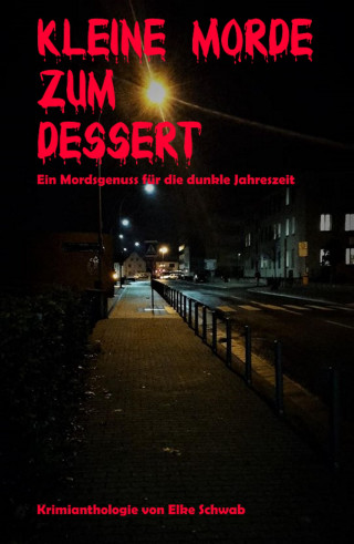 Elke Schwab: Kleine Morde zum Dessert