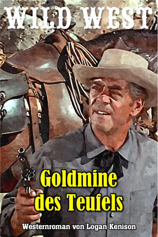 Logan Kenison: Goldmine des Teufels