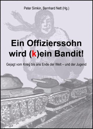 Simkin Nett: Ein Offizierssohn wird (k)ein Bandit!