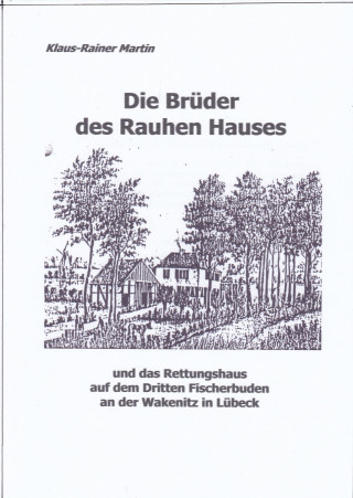 Klaus-Rainer Martin, keine keine: Die Brüder des Rauhen Hauses
