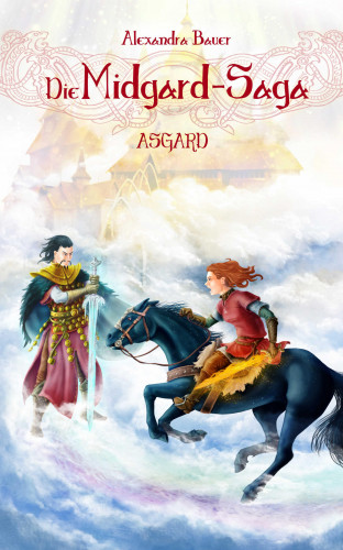 Alexandra Bauer: Die Midgard-Saga - Asgard
