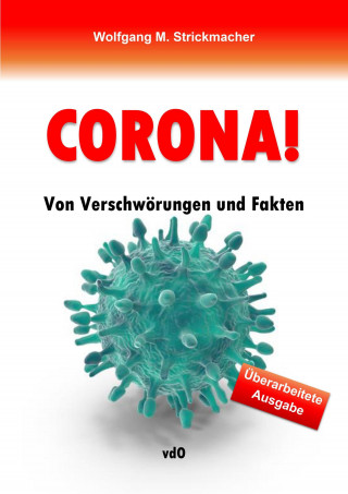 Wolfgang M. Strickmacher: CORONA!