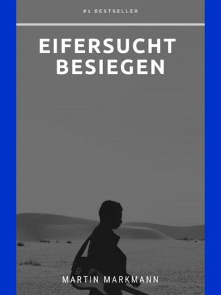 Martin Markmann: Eifersucht besiegen