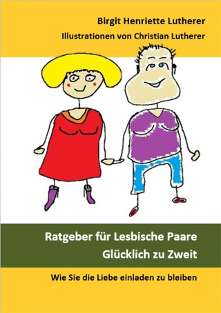 Birgit Henriette Lutherer: Ratgeber für Lesbische Paare