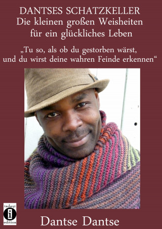 Guy Dantse: DANTSES SCHATZKELLER – Die kleinen großen Weisheiten für ein glückliches Leben