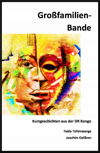 Joachim Oelßner, Faida Tshimwanga: Großfamilien-Bande