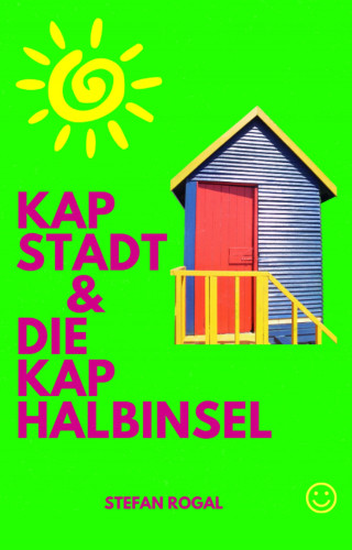 Stefan Rogal: Kapstadt und die Kap-Halbinsel