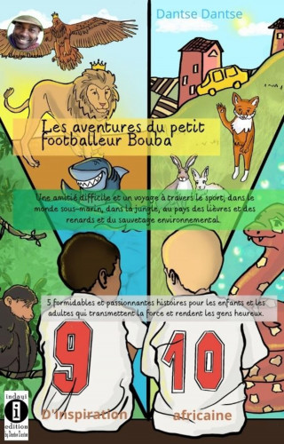 Guy Dantse: Les aventures du petit footballeur Bouba
