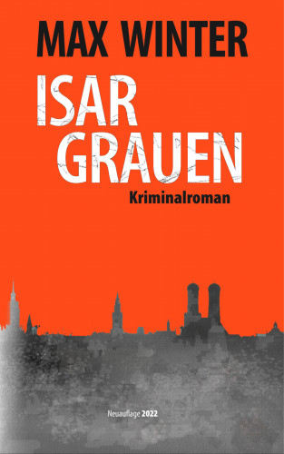 Max Winter: Isargrauen