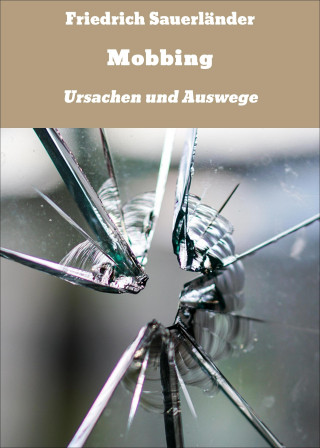 Friedrich Sauerländer: Mobbing