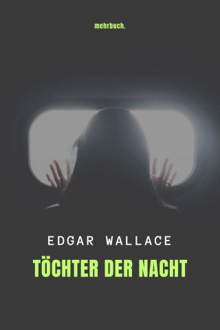 Edgar Wallace: Töchter der Nacht