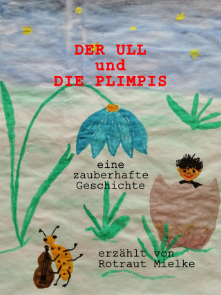 Rotraut Mielke: DER ULL und die PLIMPIS
