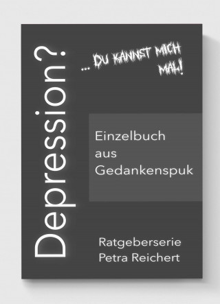 Petra Reichert: Depressionen?