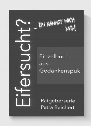 Petra Reichert: Eifersucht?
