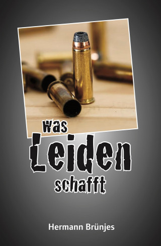 Hermann Brünjes: was Leiden schafft
