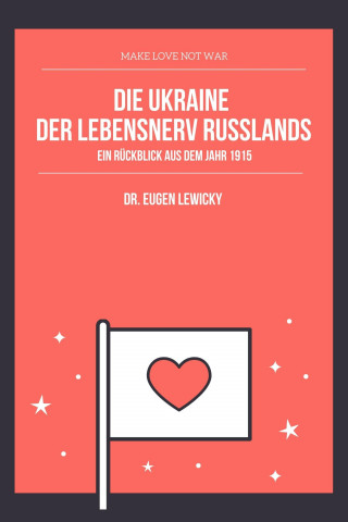 Dr. Eugen Lewicky: Die Ukraine der Lebensnerv Russlands