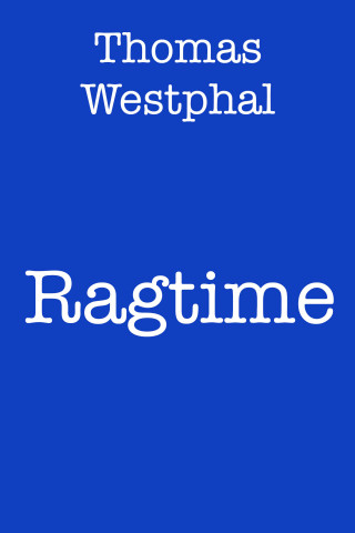 Thomas Westphal: Ragtime
