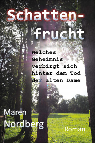 Maren Nordberg: Schattenfrucht