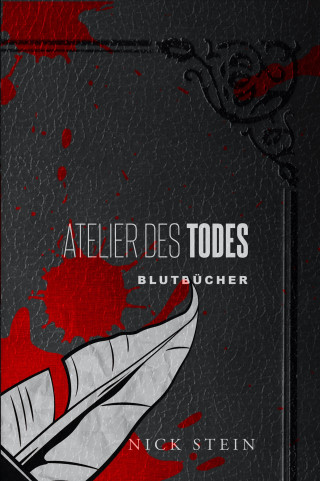 Nick Stein: Atelier des Todes