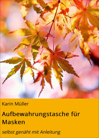 Karin Müller: Aufbewahrungstasche für Masken