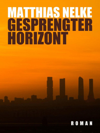 Matthias Nelke: Gesprengter Horizont
