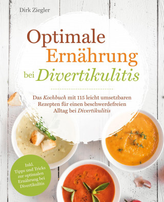 Dirk Ziegler: Optimale Ernährung bei Divertikulitis