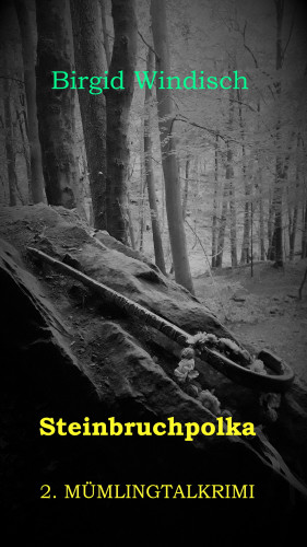 Birgid Windisch: Steinbruchpolka