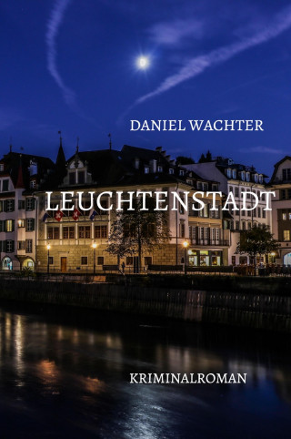 Daniel Wachter: Leuchtenstadt