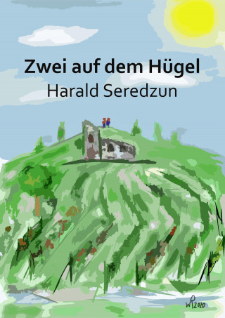 Harald Seredzun: Zwei auf dem Hügel