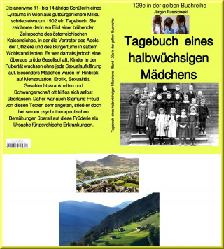 Rita anonym um 1900: Tagebuch eines österreichischen Mädchens um 1901 - Band 129 in der gelben Buchreihe bei Jürgen Ruszkowski