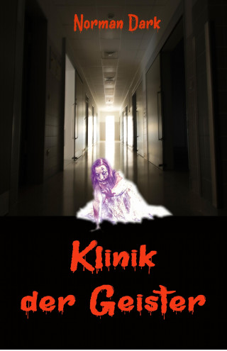 Norman Dark: Klinik der Geister