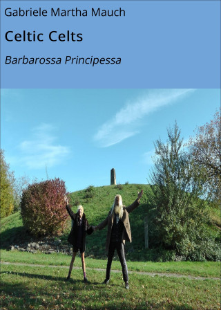 Gabriele Martha Mauch: Celtic Celts