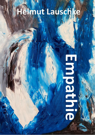 Helmut Lauschke: Empathie