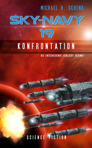 Michael Schenk: Sky-Navy 19 - Konfrontation
