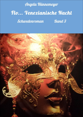 Angela Hünnemeyer: Flo... Venezianische Nacht