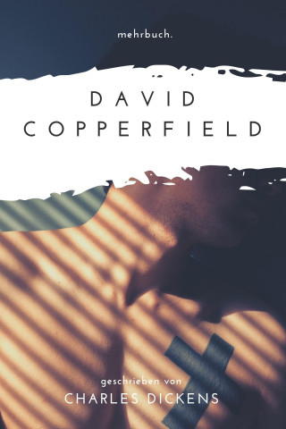 Charles Dickens: David Copperfield