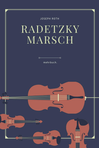 Joseph Roth: Radetzkymarsch