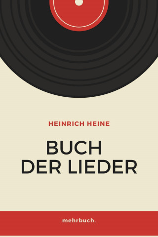 Heinrich Heine, mehrbuch Verlag: Buch der Lieder