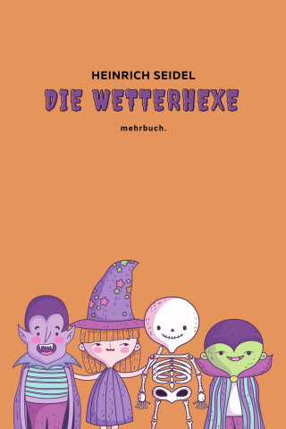 Heinrich Seidel: Die Wetterhexe