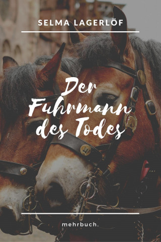 Selma Lagerlöf: Der Fuhrmann des Todes