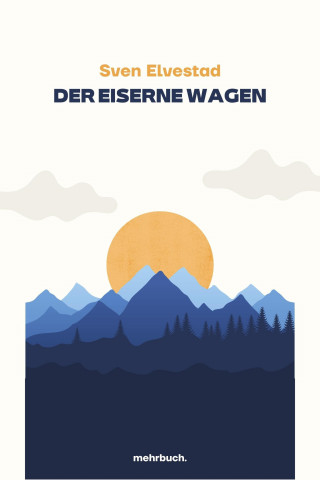 Sven Elvestad: Der eiserne Wagen