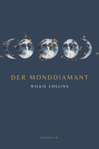 Wilkie Collins: Der Monddiamant