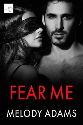 Melody Adams: Fear Me