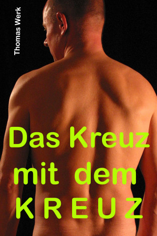 Thomas Werk: Das Kreuz mit dem Kreuz