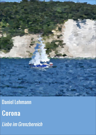 Daniel Lehmann: Corona